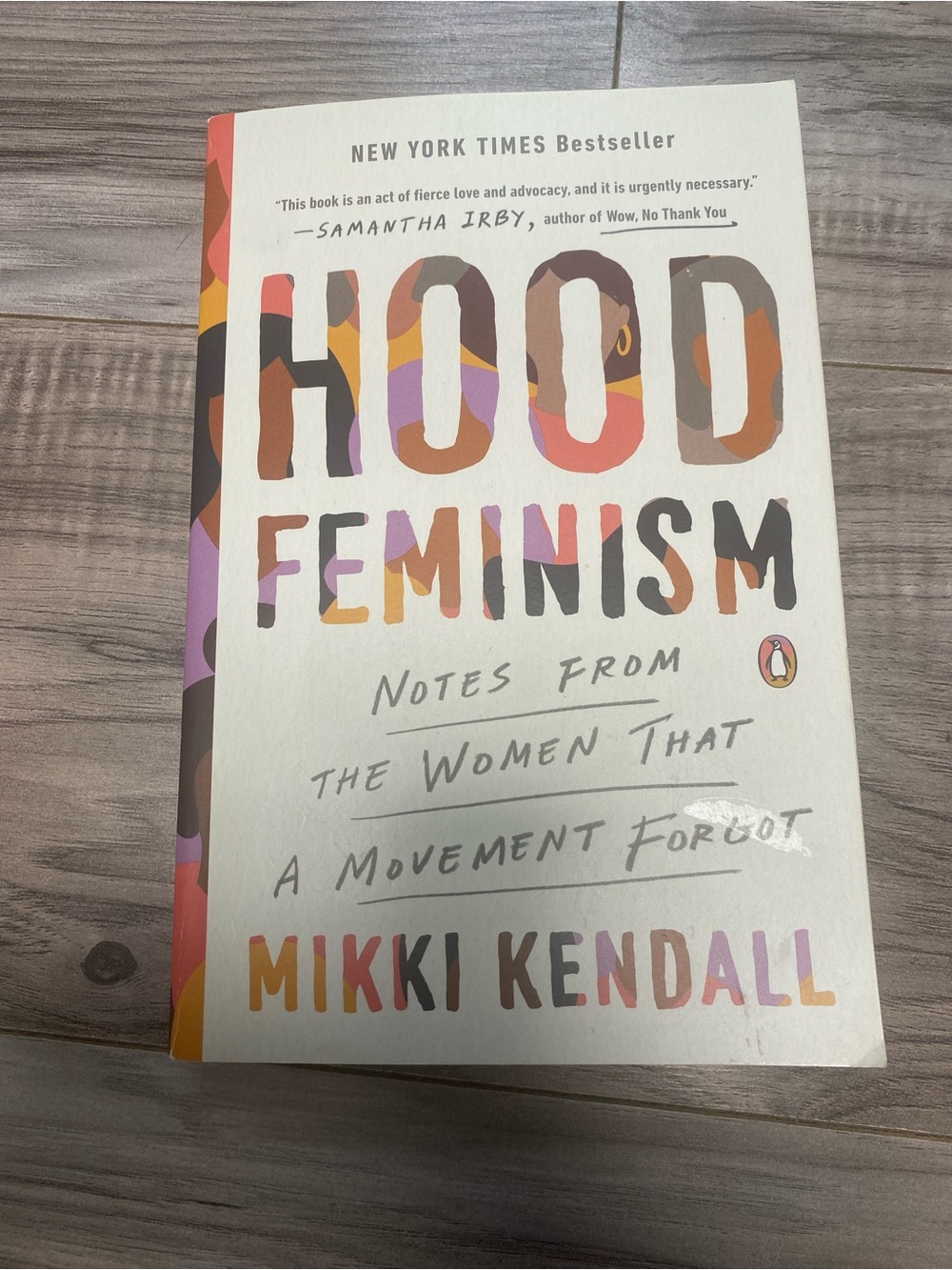 Hood Feminism: Notes from the Women That a Movement Forgot by Mikki Kendall